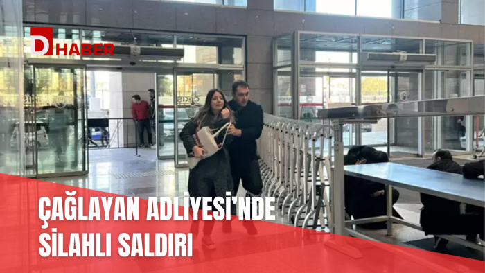 ÇAĞLAYAN ADLİYESİ'NDE SİLAHLI SALDIRI